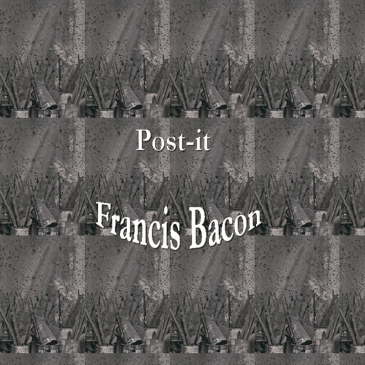 Post-it : « Francis Bacon »