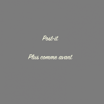 Post-it : « Plus comme avant » avec Robert Doisneau