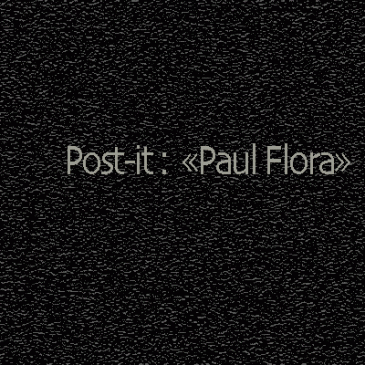 Post-it : « Paul Flora »