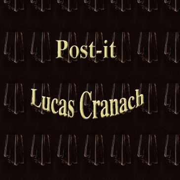 Post-it : « Lucas Cranach »