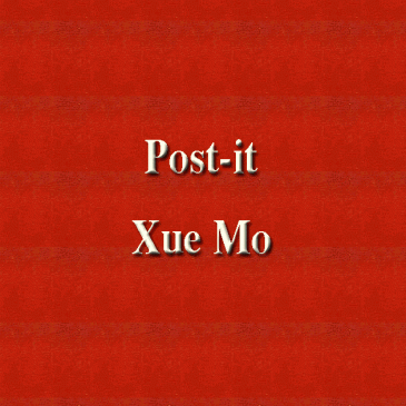 Post-it : « Xue Mo »