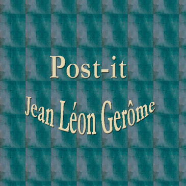 Post-it : « J-L Gérôme »