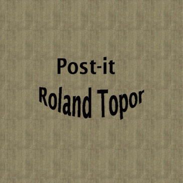 Post-it : « Roland Topor »